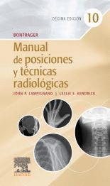 BONTRAGER MANUAL DE POSICIONES Y TÉCNICAS RADIOLÓGICAS 10 EDT