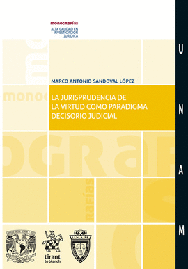 LA JURISPRUDENCIA DE LA VIRTUD COMO PARADIGMA DECISORIO JUDICIAL