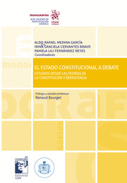 EL ESTADO CONSTITUCIONAL A DEBATE ESTUDIOS DESDE LAS TEORÍAS DE LA CONSTITUCIÓN Y DEMOCRACIA
