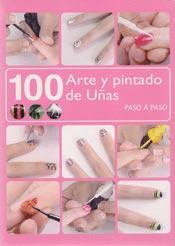 100 ARTE Y PINTADO DE UÑAS