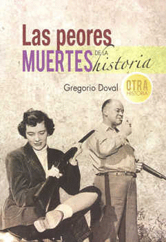 LAS PEORES MUERTES DE LA HISTORIA