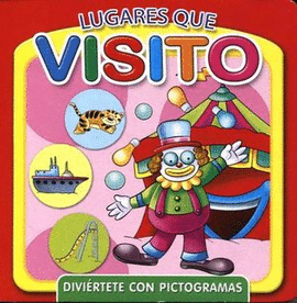 DIVIERTETE CON PICTOGRAMAS: LUGARES QUE VISITO