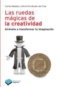 LAS RUEDAS MAGICAS DE LA CREATIVIDAD