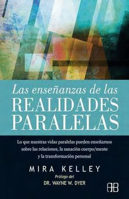 LAS ENSEÑANZAS DE LAS REALIDADES PARALELAS