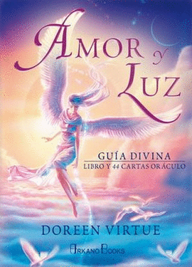 AMOR Y LUZ. GUÍA DIVINA