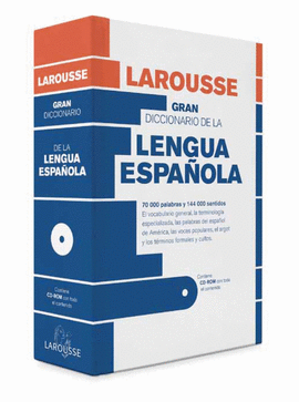 GRAN DICCIONARIO DE LA LENGUA ESPAÑOLA LAROUSSE