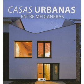 CASAS URBANAS: ENTRE MEDIANERAS