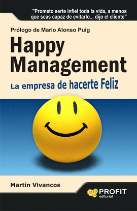 HAPPY MANAGEMENT LA EMPRESA DE HACERTE FELIZ
