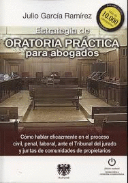 ESTRATEGIAS DE ORATORIA PRACTICA PARA ABOGADOS