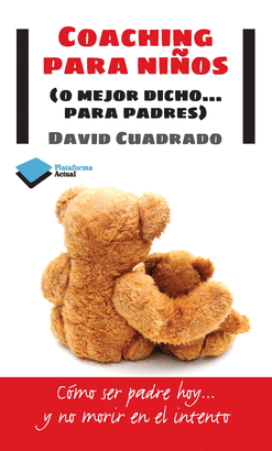COACHING PARA NIÑOS (O MEJOR DICHO...PARA PADRES)