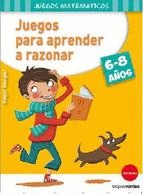 JUEGOS PARA APRENDER A RAZONAR (6-8)