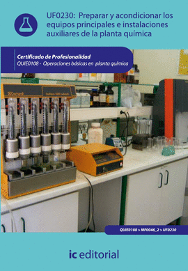 PREPARAR Y ACONDICIONAR LOS EQUIPOS PRINCIPALES E INSTALACIONES AUXILIARES DE LA PLANTA QUÍMICA