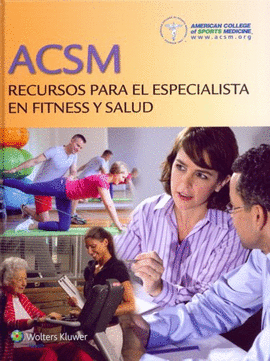 ACSM RECUSOS P/ EL ESPECIALISTA EN FITNESS Y SALUD