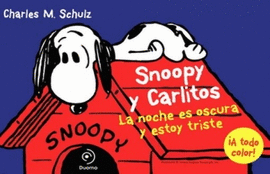 LA NOCHE ES OSCURA Y ESTOY TRISTE 4 (SNOOPY Y CARLITOS)