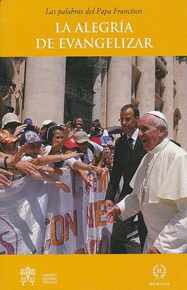 LA ALEGRIA DE EVANGELIZAR