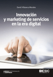 INNOVACIÓN Y MARKETING DE SERVICIOS EN LA ERA DIGITAL