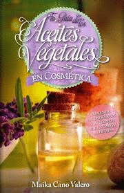 TU GUIA DE LOS ACEITES VEGETALES