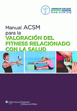 MANUAL ACSM P/ LA VALORACION DEL FITNESS RELACIONADO C/LA SALUD