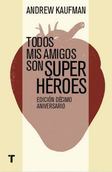 TODOS MIS AMIGOS SON SUPER HEROES
