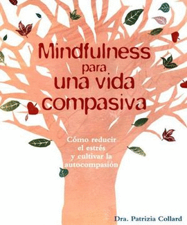 MINDFULNESS PARA UNA VIDA COMPASIVA