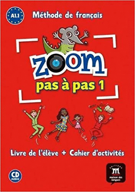ZOOM PAS A PAS 1 LIVRE DE L ELEVE + CAHIER D ACTIVITES + CD