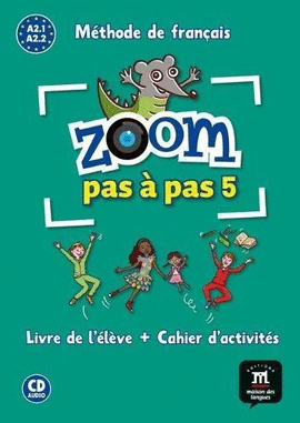 ZOOM PAS A PAS 5  LIVRE DE L'ELEVE + CAHIER D'ACTIVITES