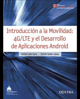 INTRODUCCION A LA MOVILIDAD 4G/LTE Y EL DESARROLLO DE APLICACIONES ANDROID