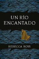 UN RIO ENCANTADO (ELEMENTS OF CADENCE 1)