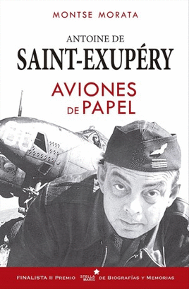ANTOINE SAINT EXUPÉRY: AVIONES DE PAPEL