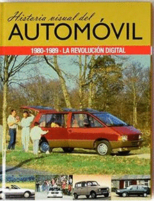 HISTORIA VISUAL DEL AUTOMOVIL. 1980 1989 LA REVOLUCION DIGITAL