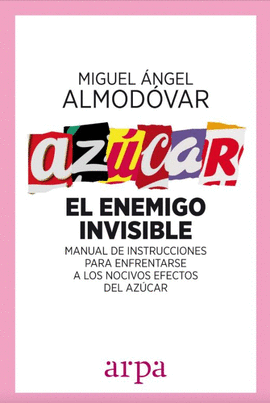 AZUCAR, EL ENEMIGO INVISIBLE