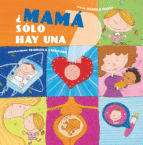MAMÁ SÓLO HAY UNA