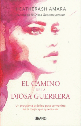 EL CAMINO DE LA DIOSA GUERRERA
