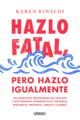 HAZLO FATAL, PERO HAZLO IGUALMENTE