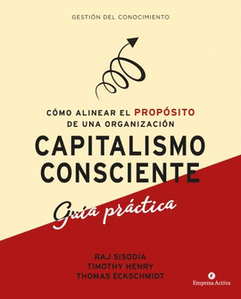 CAPITALISMO CONSCIENTE, GUIA PRACTICA