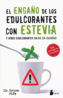 EL ENGAÑO DE LOS EDULCORANTES CON ESTEVIA