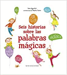 SEIS HISTORIAS SOBRE LAS PALABRAS MÁGICAS