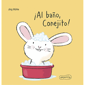 ¡AL BAÑO CONEJITO!