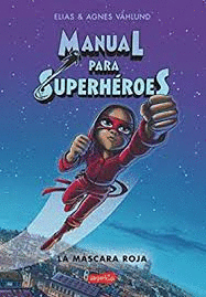 MANUAL PARA SUPERHEROES LA MASCARA ROJA