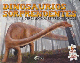 DINOSAURIOS SORPRENDENTES Y OTROS ANIMALES PREHISTORICOS