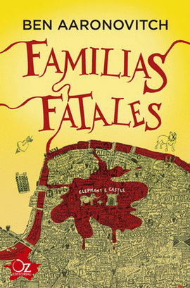 FAMILIAS FATALES (SAGA RIOS DE LONDRES 4)