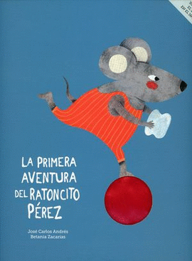 LA PRIMERA AVENTURA DEL RATONCITO PÉREZ