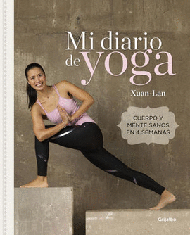 MI DIARIO DE YOGA. CUERPO Y MENTE SANOS EN 4 SEMANAS