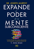 EXPANDE EL PODER DE TU MENTE SUBCONSCIENTE
