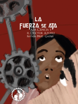 LA FUERZA SE ATA. ADA CIENCIA Y EL DR. AZUFRE II