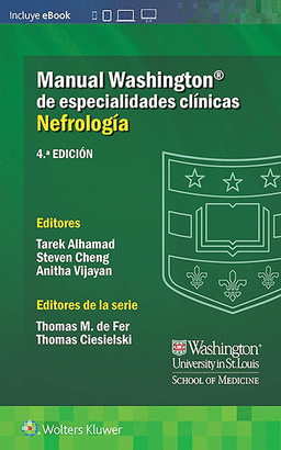 MANUAL WASHINGTON DE ESPECIALIDADES CLÍNICAS/ WASHINGTON MANUAL OF CLINICAL SPECIALTIES: NEFROLOGÍA/ NEPHROLOGY (SPANISH EDITION) 4TH EDICIÓN