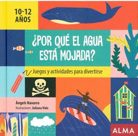 ¿POR QUÉ EL AGUA ESTÁ MOJADA?