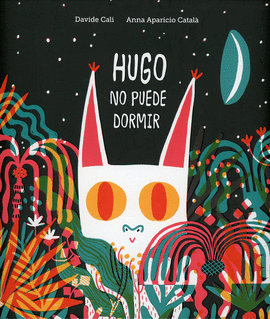 HUGO NO PUEDE DORMIR