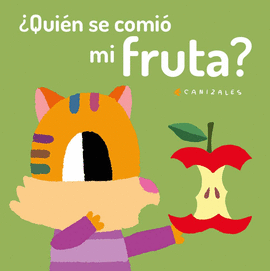 ¿QUIÉN SE COMIÓ MI FRUTA?