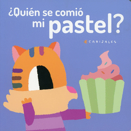 ¿QUIÉN SE COMIÓ MI PASTEL?